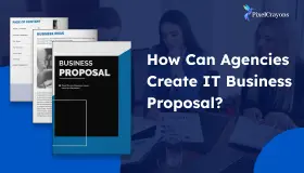 How Agencies Can Create IT Business Proposal